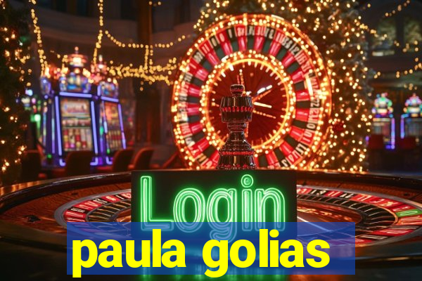 paula golias
