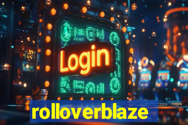 rolloverblaze