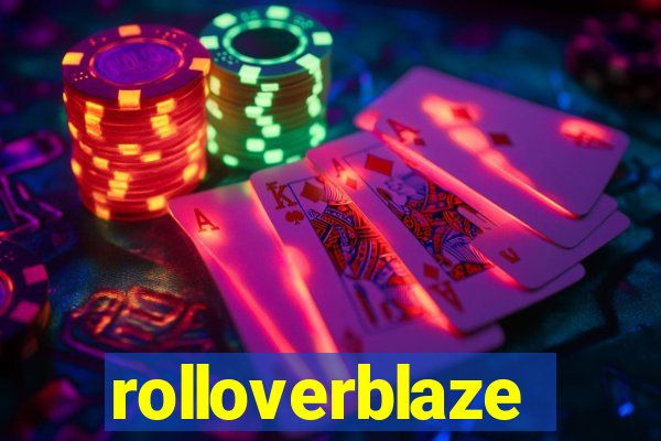 rolloverblaze