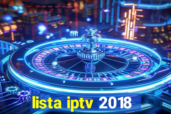 lista iptv 2018