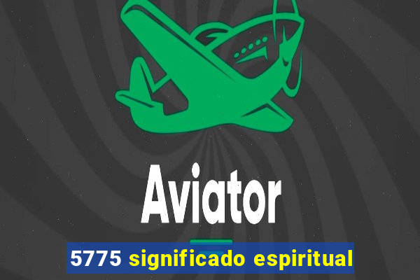 5775 significado espiritual