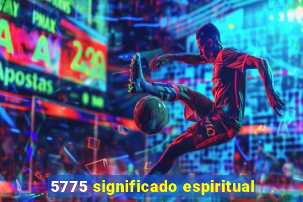 5775 significado espiritual