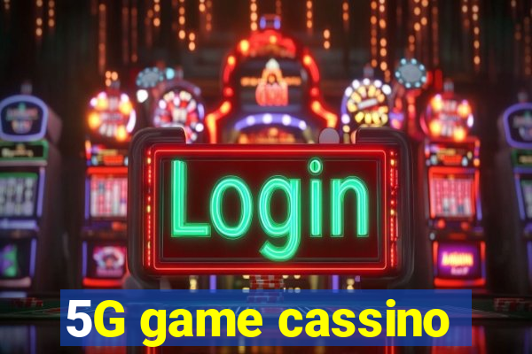 5G game cassino