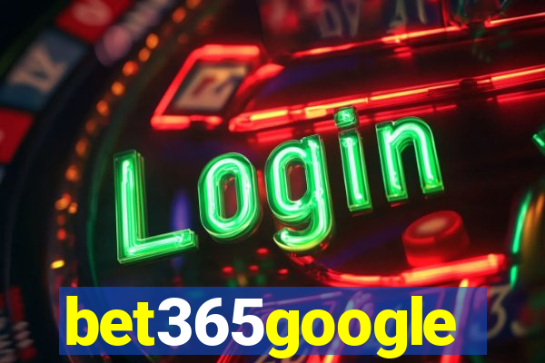 bet365google