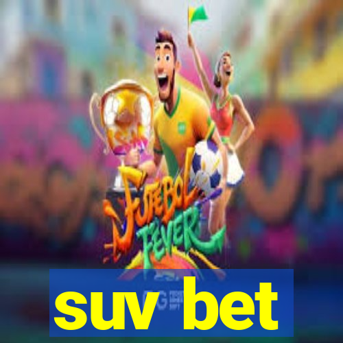 suv bet