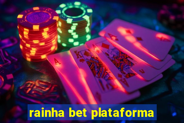 rainha bet plataforma