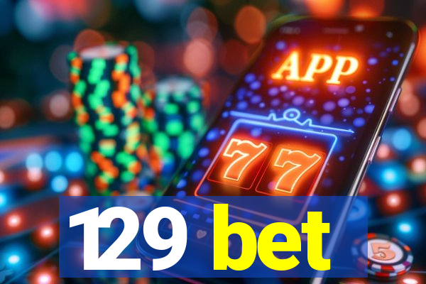 129 bet