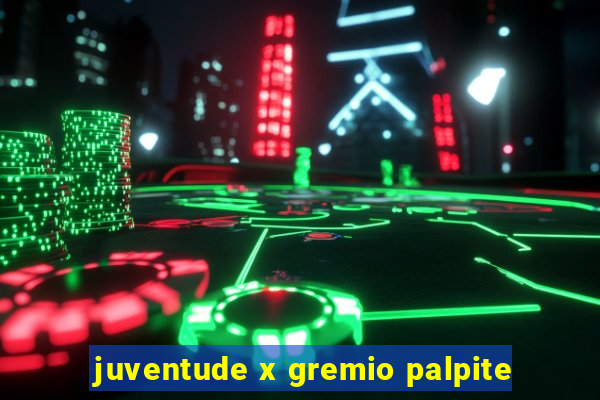 juventude x gremio palpite