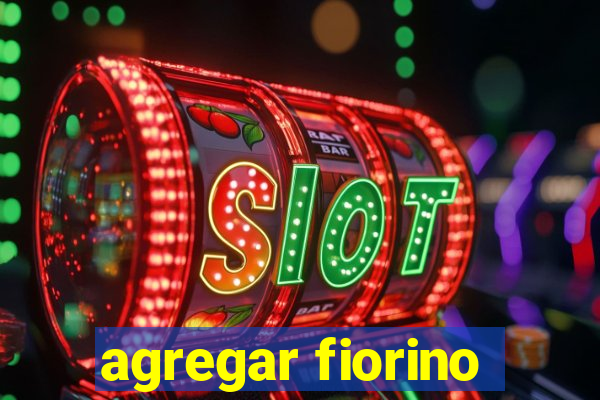 agregar fiorino
