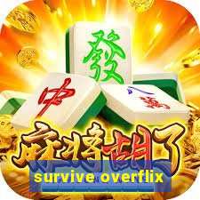 survive overflix