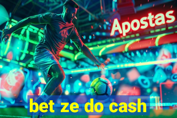 bet ze do cash