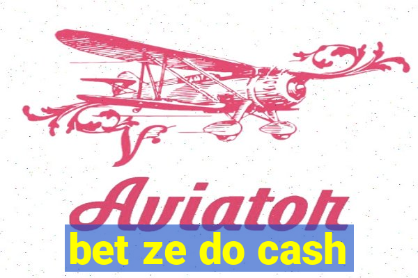 bet ze do cash