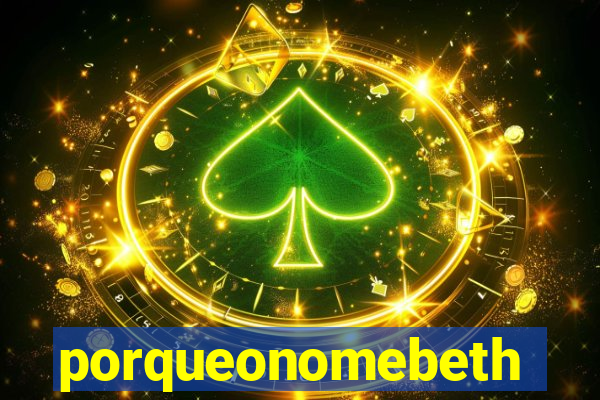 porqueonomebeth