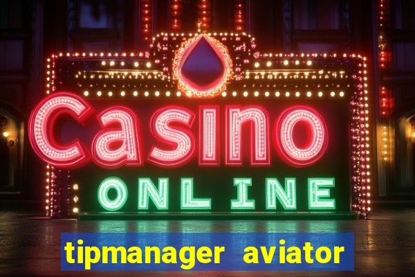 tipmanager aviator aposta ganha