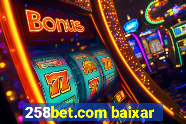 258bet.com baixar