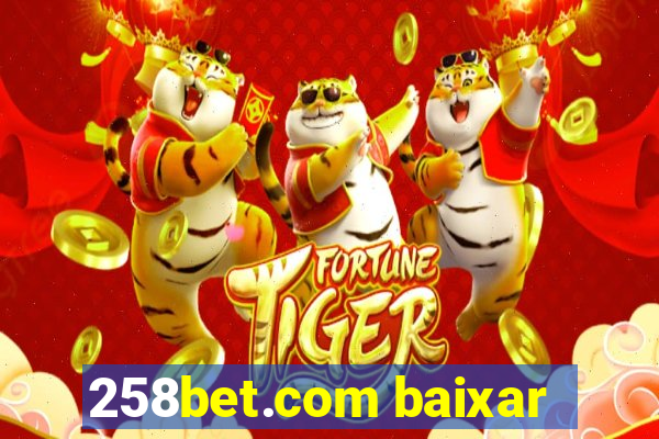 258bet.com baixar