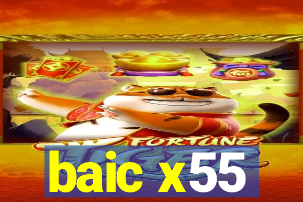 baic x55