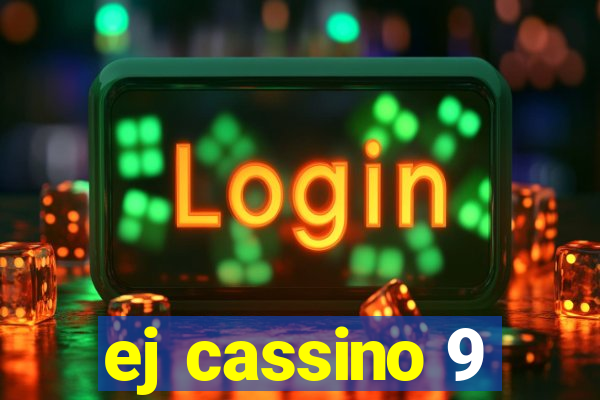 ej cassino 9