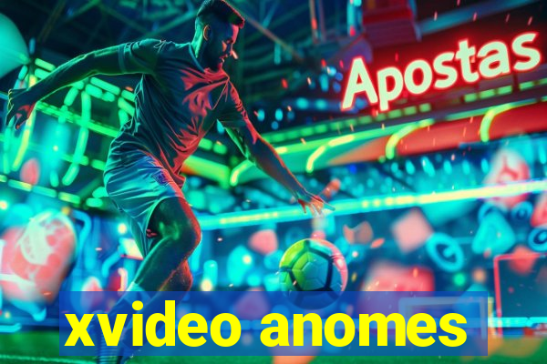 xvideo anomes