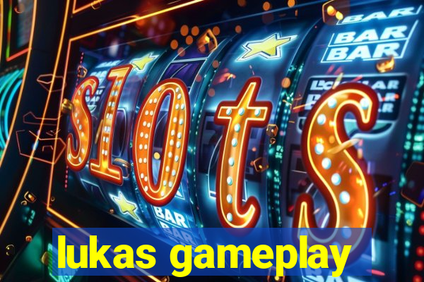 lukas gameplay