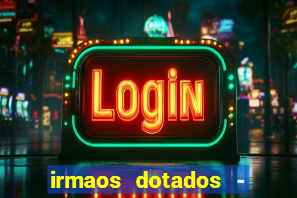 irmaos dotados - roleta russa