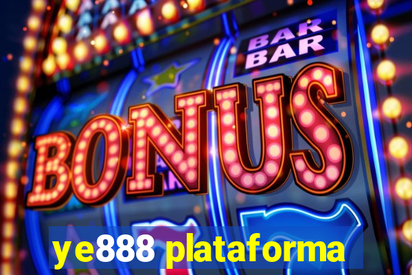 ye888 plataforma