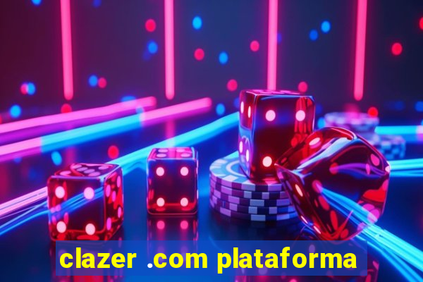 clazer .com plataforma