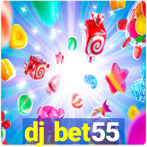 dj bet55