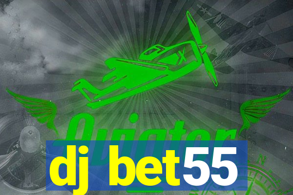 dj bet55