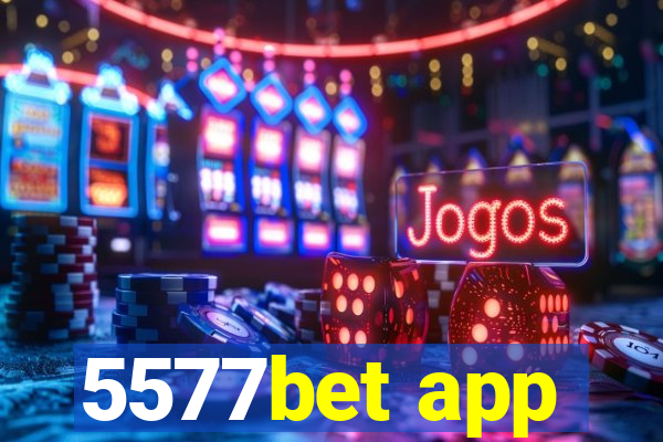 5577bet app