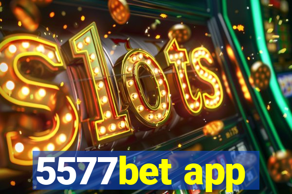 5577bet app