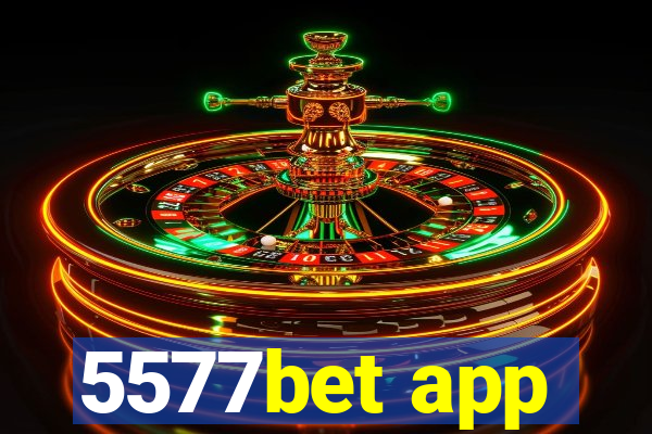 5577bet app