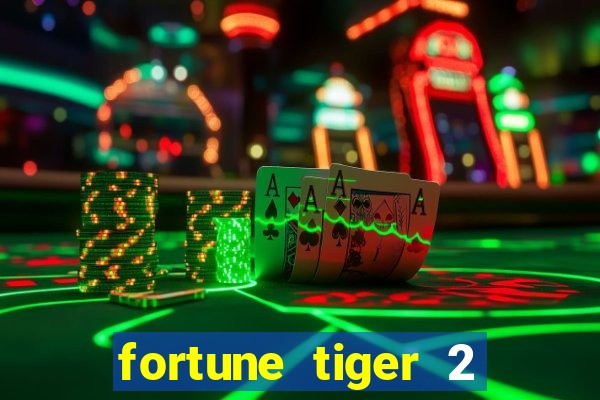 fortune tiger 2 revenge plataforma