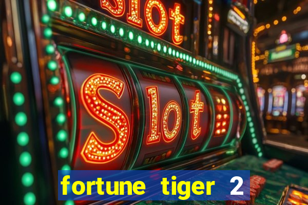 fortune tiger 2 revenge plataforma