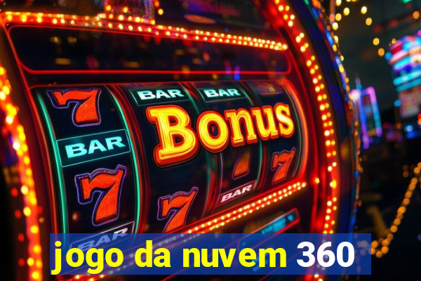 jogo da nuvem 360