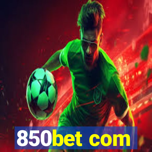850bet com