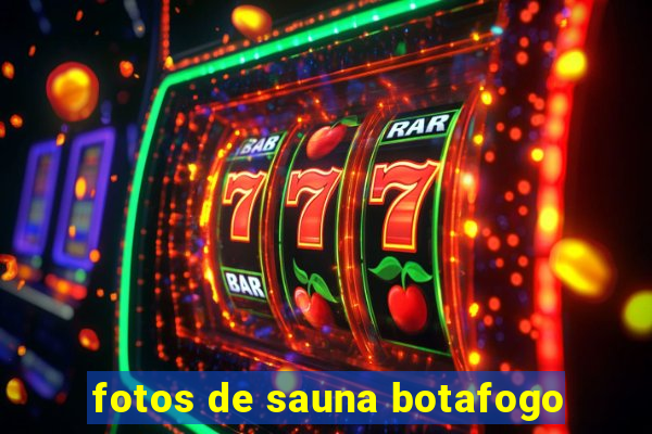 fotos de sauna botafogo