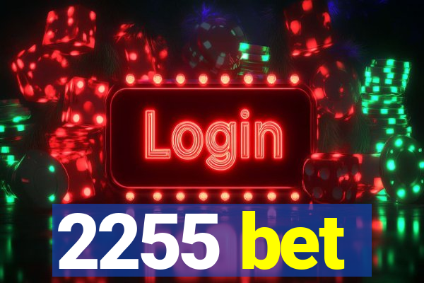 2255 bet