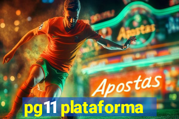 pg11 plataforma