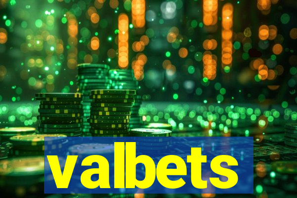 valbets