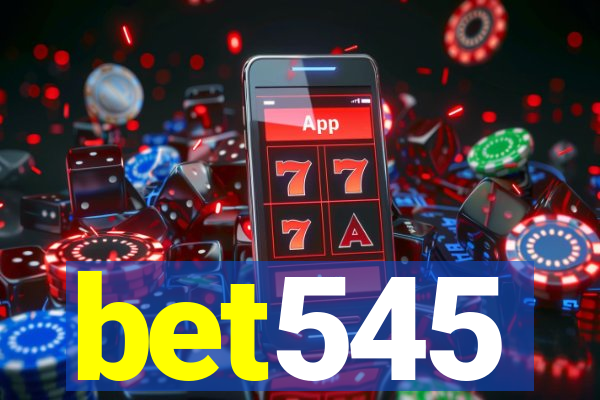 bet545