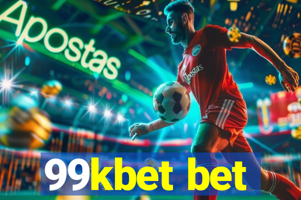 99kbet bet