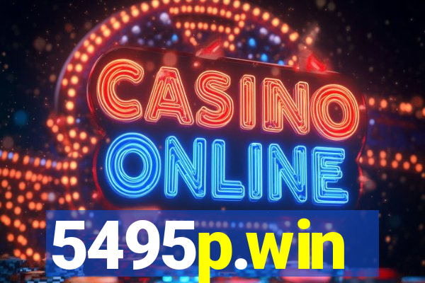 5495p.win
