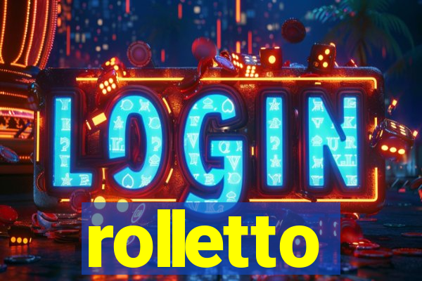 rolletto