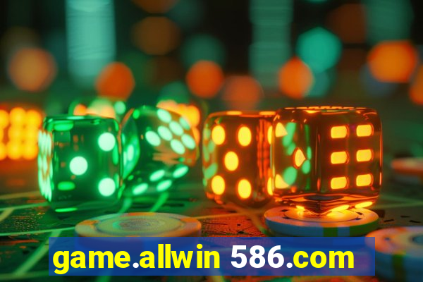game.allwin 586.com
