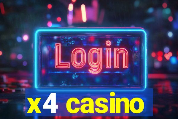 x4 casino