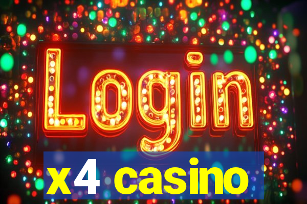 x4 casino