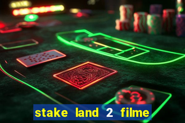 stake land 2 filme completo dublado