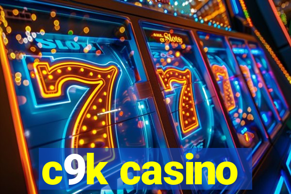 c9k casino