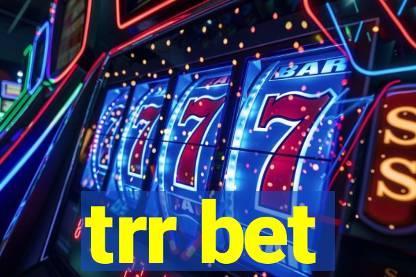 trr bet